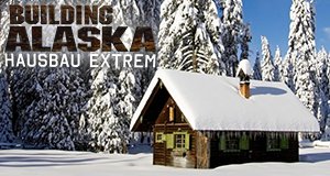 Building Alaska – Hausbau extrem – Bild: DIY Network/DMAX Building Alaska – Hausbau extrem – Bild: DIY Network/DMAX