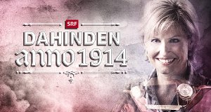 Dahinden anno 1914 – Bild: SRF