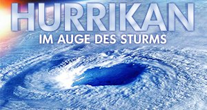 Hurrikan – Im Auge des Sturms