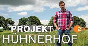 Projekt Hühnerhof – Bild: ZDF/Sandra Hoever Photography Projekt Hühnerhof – Bild: ZDF/Sandra Hoever Photography
