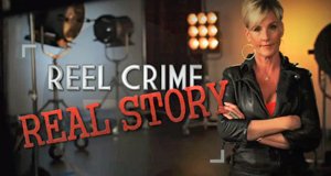 Reel Crime/​Real Story