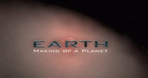 Die Erde – Ein Planet entsteht – Bild: National Geographic Channel Die Erde – Ein Planet entsteht – Bild: National Geographic Channel