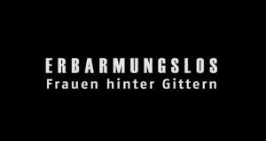 Erbarmungslos – Frauen hinter Gittern – Bild: ITV Erbarmungslos – Frauen hinter Gittern – Bild: ITV