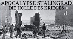 Apokalypse Stalingrad – Bild: Discovery Channel/TV Russia