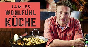 Jamies Wohlfühlküche: Essen, das glücklich macht – Bild: Dorling Kindersley Verlag GmbH & Fresh One Productions MMXIV Jamies Wohlfühlküche: Essen, das glücklich macht – Bild: Dorling Kindersley Verlag GmbH & Fresh One Productions MMXIV
