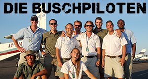 Die Buschpiloten – Bild: RTL NITRO Die Buschpiloten – Bild: RTL NITRO