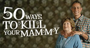 50 Ways To Kill Your Mammy – Bild: Sky1 50 Ways To Kill Your Mammy – Bild: Sky1
