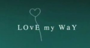Love My Way – Bild: SoHo