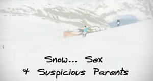 Snow … Sex & Suspicious Parents