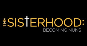 The Sisterhood: Becoming Nuns – Bild: Lifetime The Sisterhood: Becoming Nuns – Bild: Lifetime