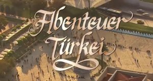 Abenteuer Türkei – Bild: arte/Vincent TV