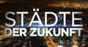Städte der Zukunft – Bild: arte France/Docside/Rare Media Städte der Zukunft – Bild: arte France/Docside/Rare Media