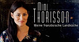 Mimi Thorisson: Meine französische Landküche – Bild: RTL Living