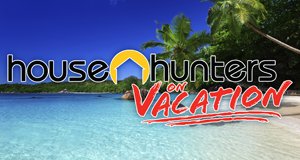 House Hunters on Vacation