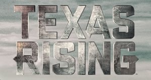 Texas Rising – Bild: A&E Television Networks, LLC. Texas Rising – Bild: A&E Television Networks, LLC.