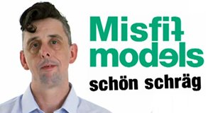 Misfit Models – Schön schräg