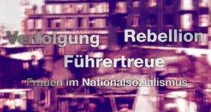Verfolgung, Führertreue, Rebellion – Bild: Spiegel Geschichte/Screenshot