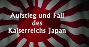 Aufstieg und Fall des Kaiserreichs Japan