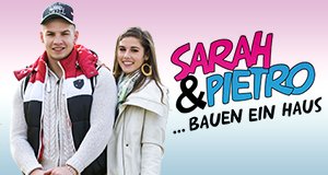 Sarah & Pietro … bauen ein Haus – Bild: RTL II