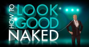 How to Look Good Naked – Bild: Lifetime How to Look Good Naked – Bild: Lifetime