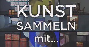 Kunst sammeln mit … – Bild: rbb/Lona.media Kunst sammeln mit … – Bild: rbb/Lona.media