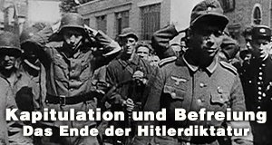 Kapitulation und Befreiung – Das Ende der Hitlerdiktatur