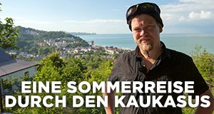 Eine Sommerreise durch den Kaukasus – Bild: ARTE/YLE/Ossi Käk Eine Sommerreise durch den Kaukasus – Bild: ARTE/YLE/Ossi Käk
