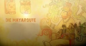 Die Maya-Route – Bild: SWR Die Maya-Route – Bild: SWR