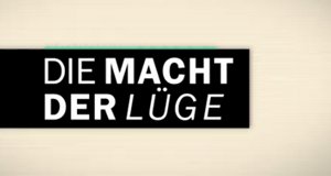 Die Macht der Lüge – Bild: Spiegel TV/Screenshot Die Macht der Lüge – Bild: Spiegel TV/Screenshot