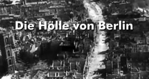 Die Hölle von Berlin – Endkampf 1945