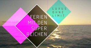 Ferien mit den Superreichen – Bild: RTL