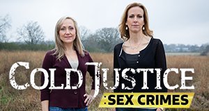 Cold Justice: Sex Crimes – Bild: TNT Cold Justice: Sex Crimes – Bild: TNT