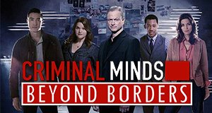 Criminal Minds: Beyond Borders – Bild: CBS