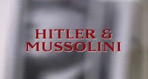 Hitler und Mussolini – Komplizen der Macht – Bild: Discovery Geschichte Hitler und Mussolini – Komplizen der Macht – Bild: Discovery Geschichte