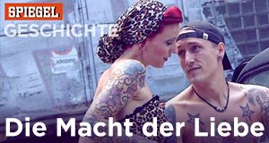 Die Macht der Liebe – Bild: Spiegel Geschichte Die Macht der Liebe – Bild: Spiegel Geschichte