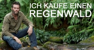 Ich kaufe einen Regenwald – Bild: GEO Television
