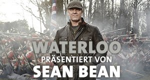 Waterloo – Präsentiert von Sean Bean – Bild: History/Matt Frost Waterloo – Präsentiert von Sean Bean – Bild: History/Matt Frost