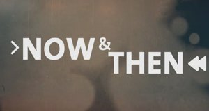 Now & Then – Bild: BR