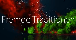 Fremde Traditionen – Bild: Alexandre Mostas/Screenshot Fremde Traditionen – Bild: Alexandre Mostas/Screenshot