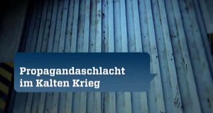 Propagandaschlacht im Kalten Krieg – Bild: ZDF Propagandaschlacht im Kalten Krieg – Bild: ZDF
