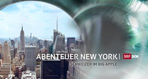 Abenteuer New York – Schweizer im Big Apple