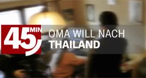 Oma in Thailand – Bild: NDR Oma in Thailand – Bild: NDR