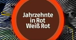 Jahrzehnte in Rot Weiß Rot – Bild: ORF