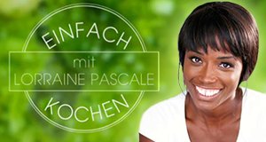 Einfach kochen mit Lorraine Pascale – Bild: RTL Living Einfach kochen mit Lorraine Pascale – Bild: RTL Living