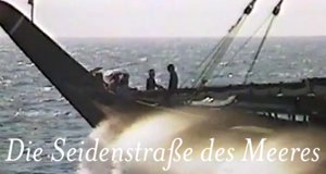 Die Seidenstraße des Meeres – Bild: NHK Die Seidenstraße des Meeres – Bild: NHK