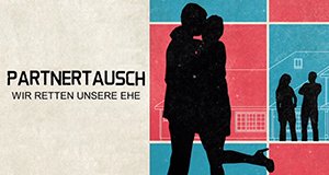 Partnertausch – Wir retten unsere Ehe – Bild: Sixx Partnertausch – Wir retten unsere Ehe – Bild: Sixx