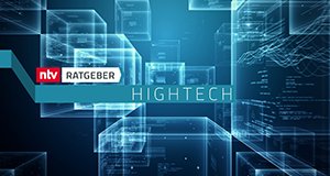 ntv Ratgeber – Hightech