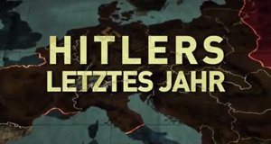 Hitlers Letztes Jahr – Bild: National Geographic Channel/Screenshot