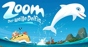 Zoom – Der weiße Delfin