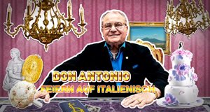 Don Antonio – Feiern auf Italienisch – Bild: Real Time/Montage Don Antonio – Feiern auf Italienisch – Bild: Real Time/Montage